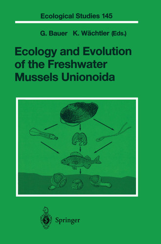 Ecology and Evolution of the Freshwater Mussels Unionoida (Ecological Studies #145) book cover by 