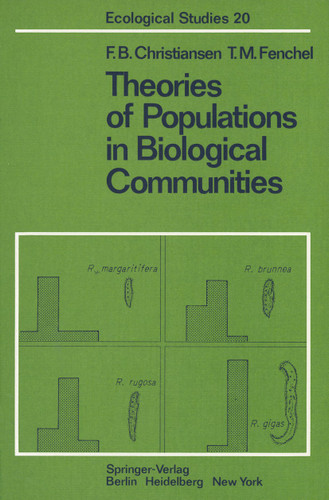 Theories of Populations in Biological Communities (Ecological Studies #20) book cover by F. B. Christiansen, T. M. Fenchel