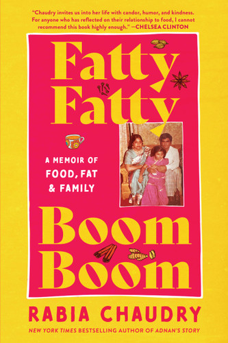 Fatty Fatty Boom Boom: A Memoir of Food, Fat, and Family book cover by Rabia Chaudry