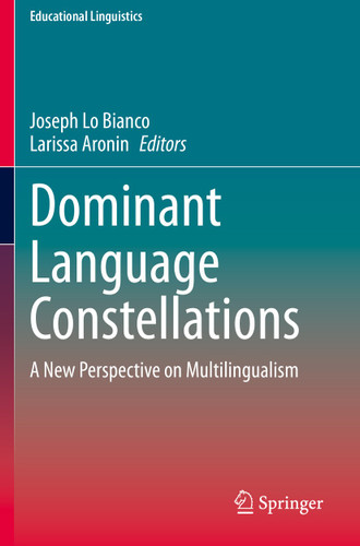 Dominant Language Constellations: A New Perspective on Multilingualism (Educational Linguistics #47) book cover by 