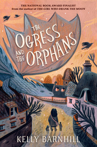 The Ogress and the Orphans book cover by Kelly Barnhill