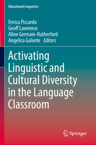 Activating Linguistic and Cultural Diversity in the Language Classroom (Educational Linguistics #55) book cover by 