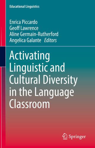 Activating Linguistic and Cultural Diversity in the Language Classroom (Educational Linguistics #55) book cover by 