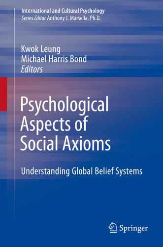 Psychological Aspects of Social Axioms: Understanding Global Belief Systems (International and Cultural Psychology) book cover by 