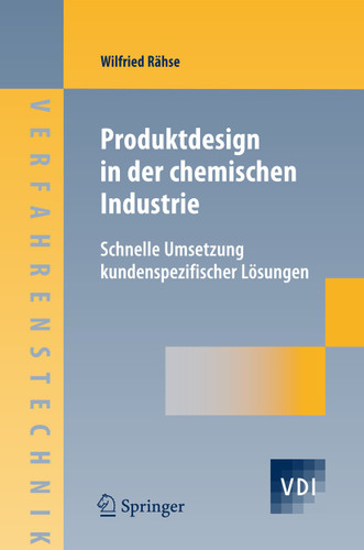 Produktdesign in der chemischen Industrie: Schnelle Umsetzung kundenspezifischer Lösungen (VDI-Buch) book cover by Wilfried Rähse