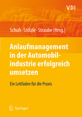 Anlaufmanagement in der Automobilindustrie erfolgreich umsetzen: Ein Leitfaden für die Praxis (VDI-Buch) book cover by 