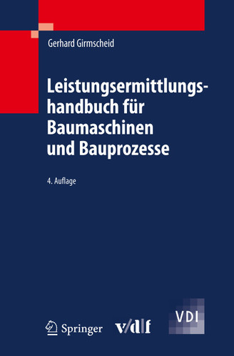 Leistungsermittlungshandbuch für Baumaschinen und Bauprozesse (VDI-Buch) book cover by Gerhard Girmscheid