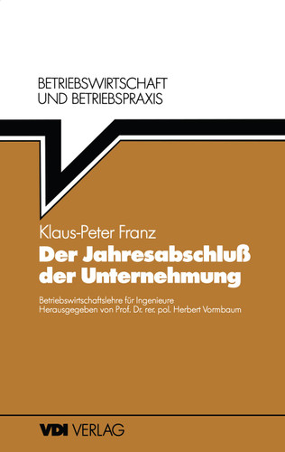 Der Jahresabschluß der Unternehmung (VDI-Buch) book cover by Klaus-Peter Franz