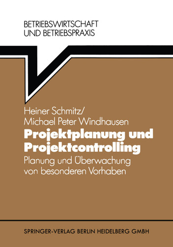 Projektplanung und Projektcontrolling: Planung und Überwachung von besonderen Vorhaben (VDI-Buch) book cover by Heiner Schmitz, Michael P. Windhausen