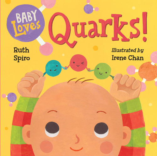 Baby Loves Quarks! (Baby Loves Science) book cover by Ruth Spiro