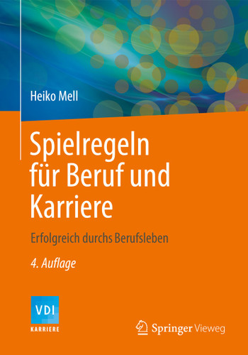 Spielregeln für Beruf und Karriere: Erfolgreich durchs Berufsleben (VDI-Buch) book cover by Heiko Mell