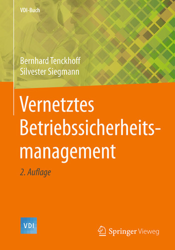 Vernetztes Betriebssicherheitsmanagement (VDI-Buch) book cover by Bernhard Tenckhoff, Silvester Siegmann