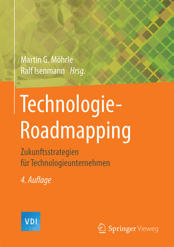 Technologie-Roadmapping: Zukunftsstrategien für Technologieunternehmen (VDI-Buch) book cover by 