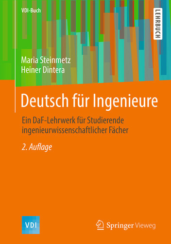 Deutsch für Ingenieure: Ein DaF-Lehrwerk für Studierende ingenieurwissenschaftlicher Fächer (VDI-Buch) book cover by Maria Steinmetz, Heiner Dintera
