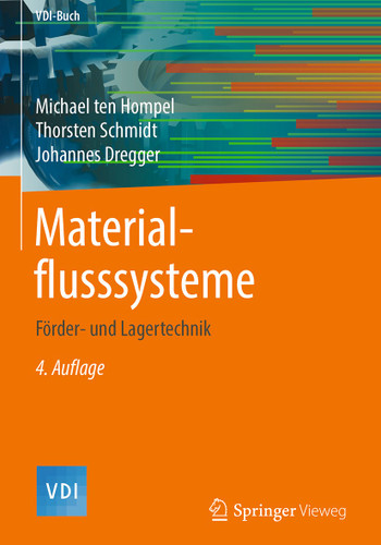 Materialflusssysteme: Förder- und Lagertechnik (VDI-Buch) book cover by Michael ten Hompel, Thorsten Schmidt, Johannes Dregger