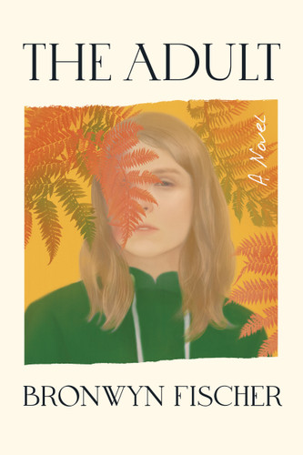 The Adult: A Novel book cover by Bronwyn Fischer