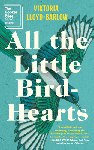 All the Little Bird-Hearts: A Novel book cover by Viktoria Lloyd-Barlow