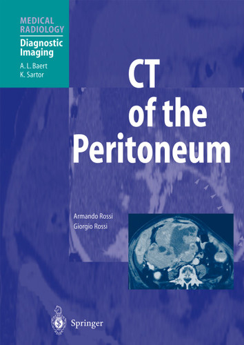 CT of the Peritoneum (Medical Radiology) book cover by Armando Rossi, Giorgio Rossi