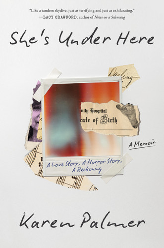She's Under Here: A Memoir book cover by Karen Palmer