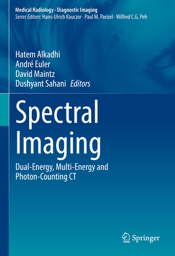 Spectral Imaging: Dual-Energy, Multi-Energy and Photon-Counting CT (Medical Radiology) book cover by 