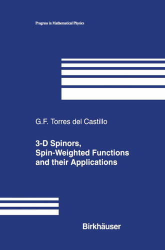 3-D Spinors, Spin-Weighted Functions and their Applications (Progress in Mathematical Physics #32) book cover by Gerardo F. Torres del Castillo