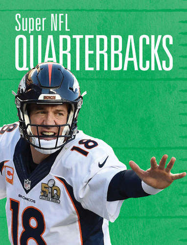 Super NFL Quarterbacks book cover by Matt; Heather Dilorenzo Tustison; Williams