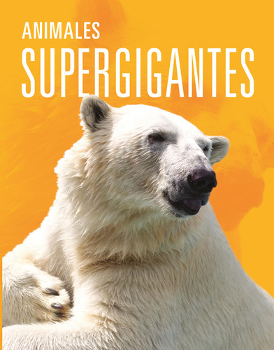 Animales supergigantes book cover by Joanne Mattern