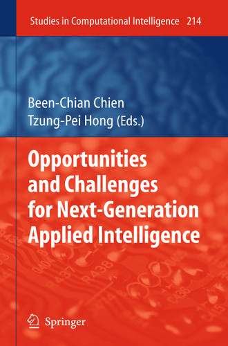 Opportunities and Challenges for Next-Generation Applied Intelligence (Studies in Computational Intelligence #214) book cover by 