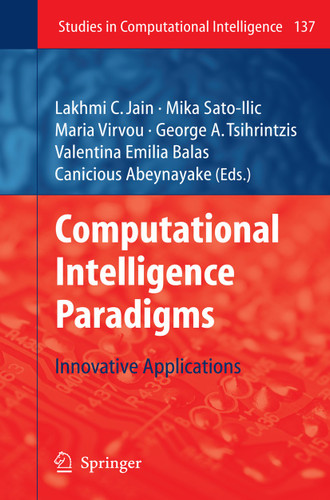 Computational Intelligence Paradigms: Innovative Applications (Studies in Computational Intelligence #137) book cover by 