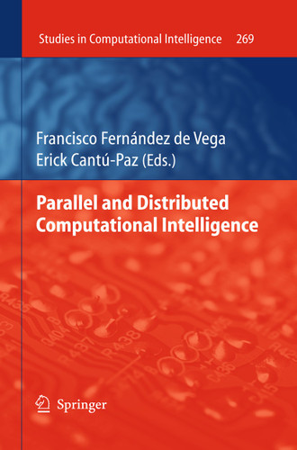 Parallel and Distributed Computational Intelligence (Studies in Computational Intelligence #269) book cover by 