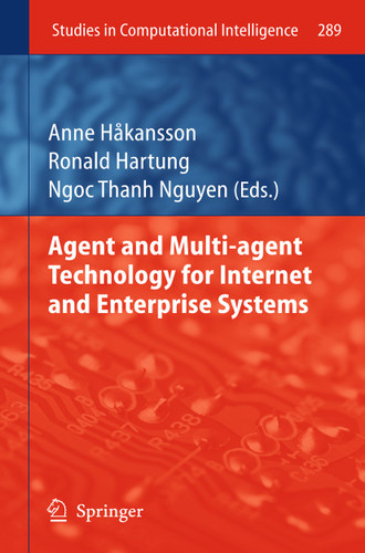 Agent and Multi-agent Technology for Internet and Enterprise Systems (Studies in Computational Intelligence #289) book cover by 