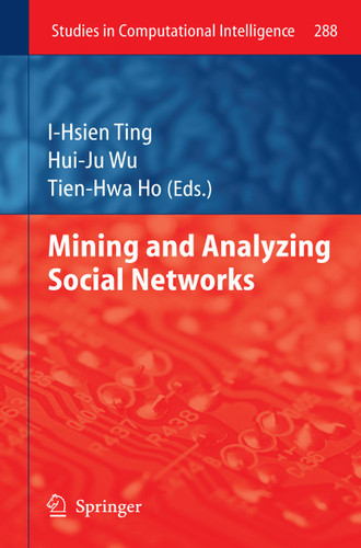 Mining and Analyzing Social Networks (Studies in Computational Intelligence #288) book cover by 