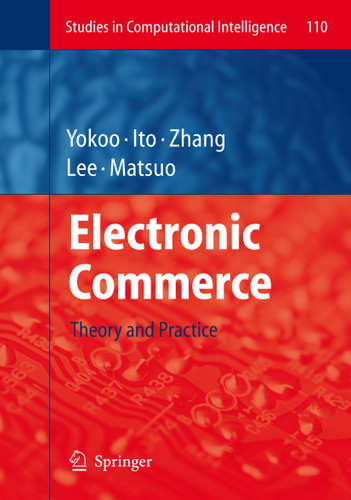 Electronic Commerce: Theory and Practice (Studies in Computational Intelligence #110) book cover by 