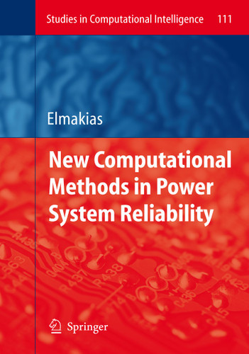 New Computational Methods in Power System Reliability (Studies in Computational Intelligence #111) book cover by 