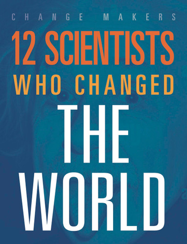 12 Scientists Who Changed the World book cover by Orlin Richard