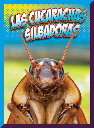 Las cucarachas silbadoras book cover by Marysa Storm