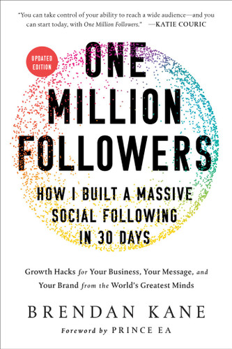 One Million Followers, Updated Edition: How I Built a Massive Social Following in 30 Days book cover by Brendan Kane
