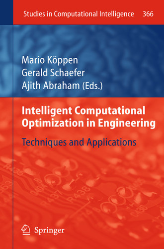 Intelligent Computational Optimization in Engineering: Techniques & Applications (Studies in Computational Intelligence #366) book cover by 