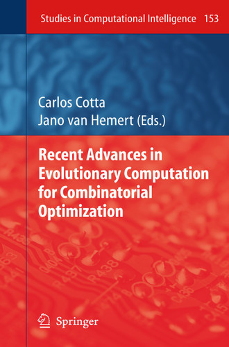 Recent Advances in Evolutionary Computation for Combinatorial Optimization (Studies in Computational Intelligence #153) book cover by 