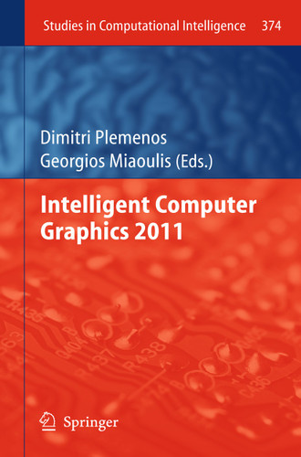 Intelligent Computer Graphics 2011 (Studies in Computational Intelligence #374) book cover by 