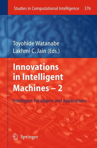 Innovations in Intelligent Machines -2: Intelligent Paradigms and Applications (Studies in Computational Intelligence #376) book cover by 