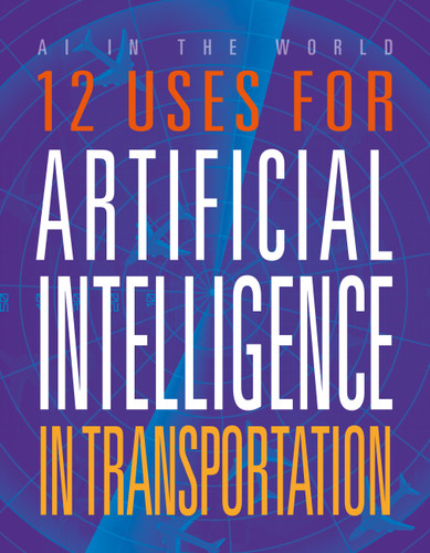 12 Uses for Artificial Intelligence in Transportation (AI in the World) book cover by Erin Silver