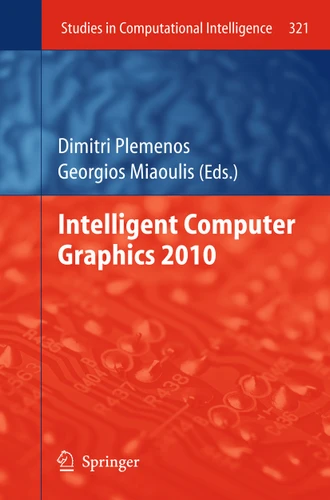 Intelligent Computer Graphics 2010 (Studies in Computational Intelligence #321) book cover by 