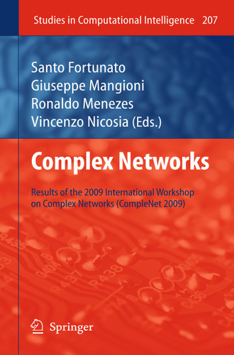 Complex Networks: Results of the 1st International Workshop on Complex Networks (CompleNet 2009) (Studies in Computational Intelligence #207) book cover by 
