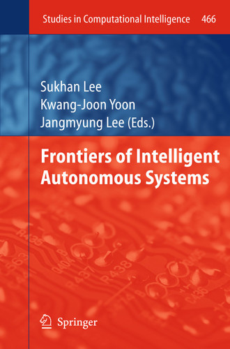 Frontiers of Intelligent Autonomous Systems (Studies in Computational Intelligence #466) book cover by 