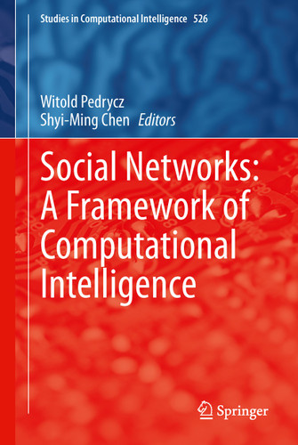 Social Networks: A Framework of Computational Intelligence (Studies in Computational Intelligence #526) book cover by 