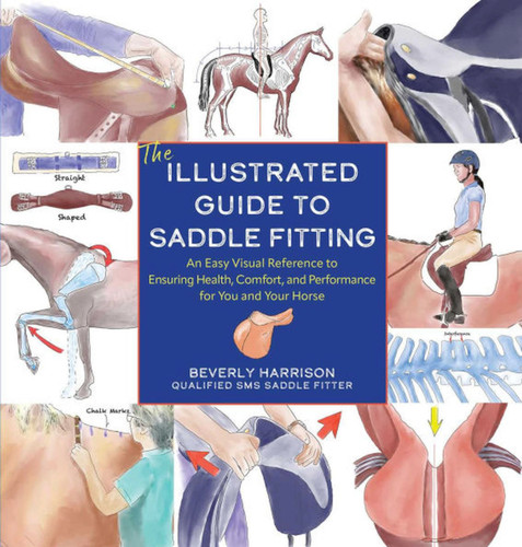 Illustrated Guide to Saddle Fitting: An Easy Visual Reference to Ensure Health, Comfort, and Performance for You and Your Horse book cover by Beverly Harrison