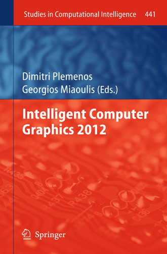 Intelligent Computer Graphics 2012 (Studies in Computational Intelligence #441) book cover by 