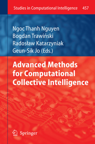 Advanced Methods for Computational Collective Intelligence (Studies in Computational Intelligence #457) book cover by 