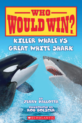 Who Would Win? Killer Whale vs. Great White Shark (Who Would Win?) book cover by Jerry Pallotta